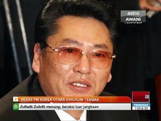 Bekas PM Korea Utara dihukum tembak