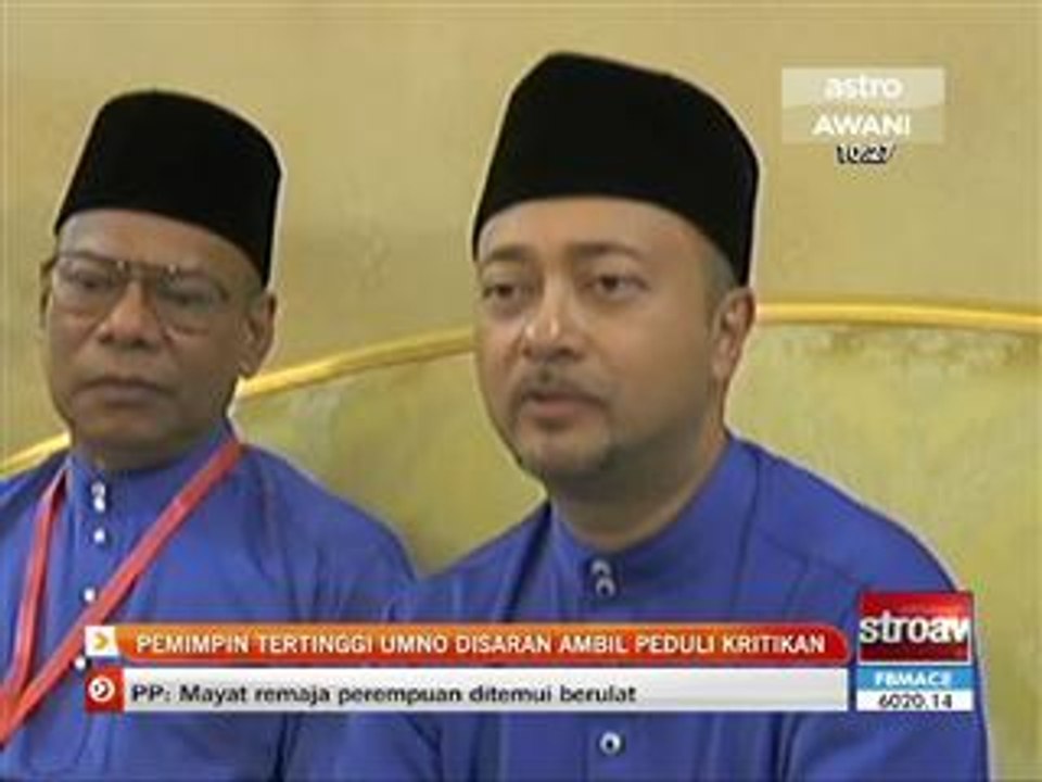 Pemimpin tertinggi UMNO disaran ambil peduli kritikan