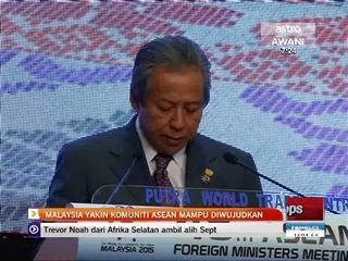 Malaysia yakin komuniti Asean mampu diwujudkan