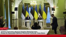 Vladimir Zelenskiy Ukrayna Dışişleri Bakanlığı'ndan Rusya İle Diplomatik İlişkilerin Kesilmesi Yönünde Talep Aldım