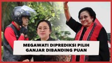 Megawati Diprediksi Pilih Ganjar Dibanding Puan Maharani untuk Maju Pilpres 2024