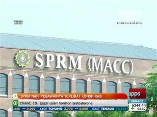 SPRM nafi pegawainya terlibat konspirasi