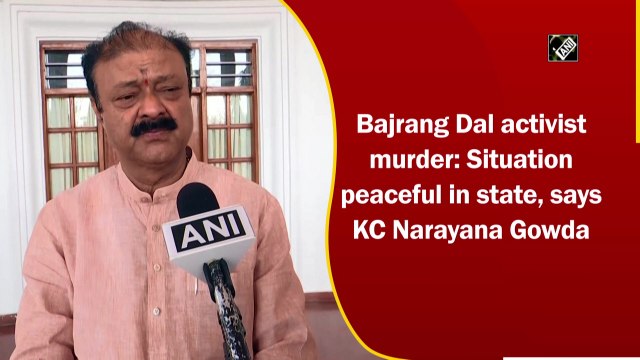Bajrang Dal activist's murder: Situation peaceful in state, says KC Narayana Gowda