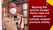 Bajrang Dal activist's murder: Police take 4 persons in custody, suspect previous enmity