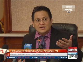 Nur Jazlan akan lepaskan jawatan Pengerusi PAC