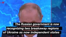 Russia Recognizes Two Breakaway Regions of Ukraine as Independent States, EU Set to Make Russia ‘Feel the Pain’