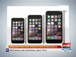 Jangkaan spesifikasi iPhone 6S dan iPhone 6S Plus