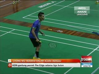 Chong Wei beraksi dalam acara beregu