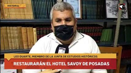 Restaurarán el hotel Savoy de Posadas