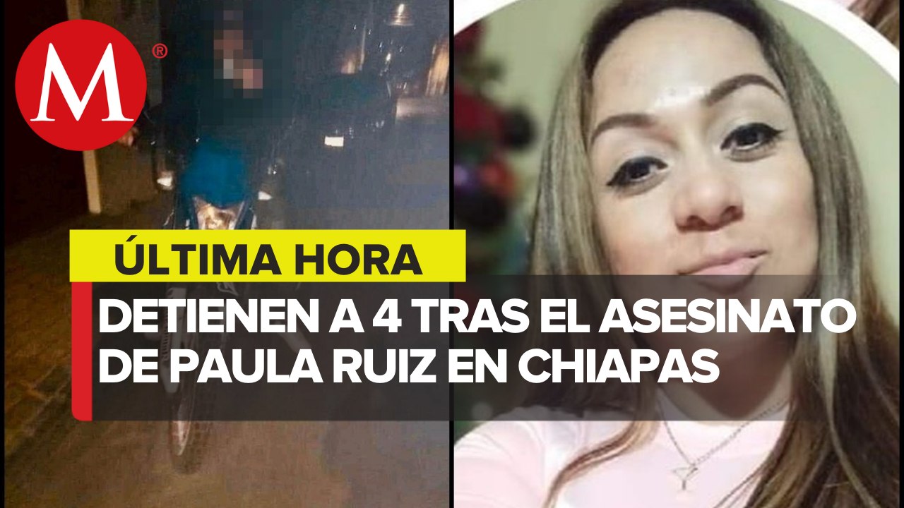 Detienen a cuatro personas relacionadas con homicidio de Paula