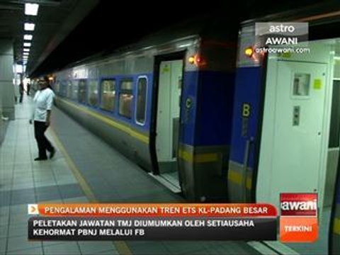 Pengalaman menggunakan tren ETS KL-Padang Besar