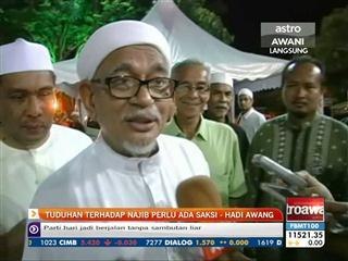 Tuduhan terhadap Najib perlu ada saksi - Hadi Awang