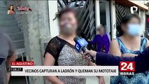 El Agustino: vecinos queman mototaxi de delincuente