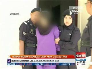 Tempoh reman pasangan dera anak dilanjut