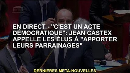 EN DIRECT - 'C'est un acte démocratique' : Jean Castex appelle les élus au 'parrainage'