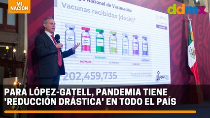 Para López-Gatell, pandemia tiene 'reducción drástica' en todo el país