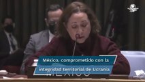 Qué dijo México en la ONU sobre el conflicto Rusia - Ucrania