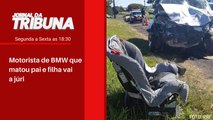 Motorista de BMW que matou pai e filha vai a júri