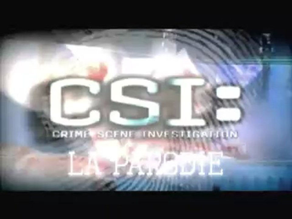 CSI : Les Experts - La Parodie