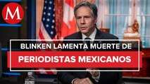 Antony Blinken expresa preocupación por asesinatos de periodistas en México