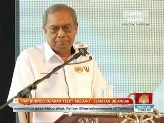 Pan Borneo jajaran Teluk Melano - Sematan dilancar