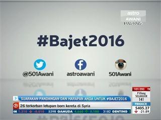 Suarakan pandangan dan harapan anda untuk #bajet2016