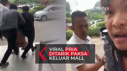 Viral! Pria ini Ditarik Paksa Keluar Mall Diduga Oleh Debt Collector