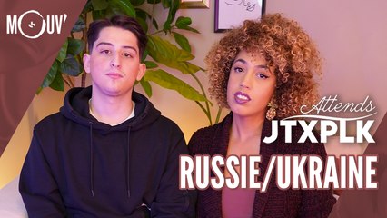 Attends JTXPLK : Russie / Ukraine