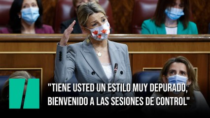 Yolanda Díaz: "Tiene usted un estilo muy depurado, bienvenido a las sesiones de control"