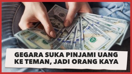 Gegara Suka Pinjami Uang ke Teman, Pria Ini Jadi Salah Satu Orang Terkaya di Dunia