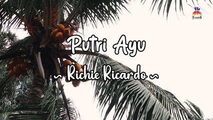 Richie Ricardo - Putri Ayu (Official Lyric Video)