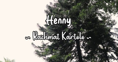 Rachmat Kartolo - Henny (Official Lyric Video)
