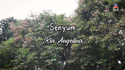 Ria Angelina - Senyum (Official Lyric Video)
