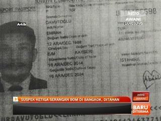 Suspek ketiga serangan bom di bangkok, ditahan