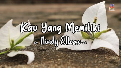 Nindy Ellesse - Kau Yang Memiliki (Official Lyric Video)