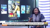 Kelyvn Boy Arrested For Allegedly Assaulting Baby Mama - Badwam Ahosepe on Adom TV (23-2-22)