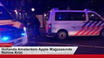 Hollanda'nın Amsterdam Kentinde Apple Mağazasına Giren Silahlı Soyguncular, Mağaza Çalışanlarını Rehin Aldı