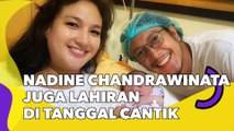 Nadine Chandrawinata Juga Lahiran di Tanggal Cantik, Nama Anaknya Unik Banget