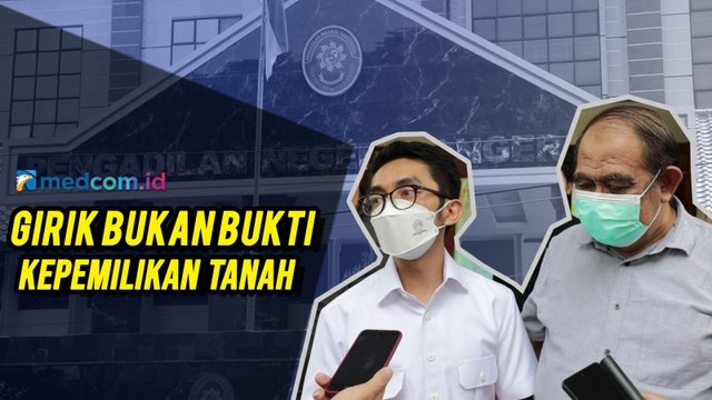Sidang Sengketa Lahan di Salembaran Jaya, Ahli Tegaskan Girik Bukan Bukti Kepemilikan Tanah