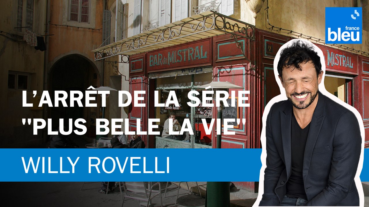 L’arrêt de la série "Plus belle la vie" - Le billet de Willy Rovelli