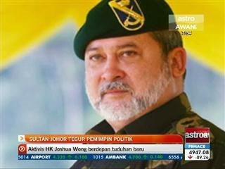 Sultan Johor tegur pemimpin politik