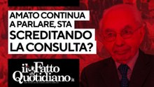 Amato continua a parlare, sta screditando la Consulta? Segui la diretta con Peter Gomez