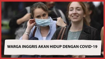 Warga yang Positif COVID-19 di Inggris Tak Perlu Lagi Isolasi