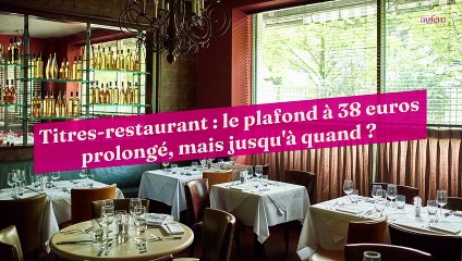 Titres-restaurant : le plafond à 38 euros prolongé, mais jusqu'à quand ?