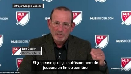MLS - Graber, directeur de la ligue : "Nous n'avons pas besoin de grands joueurs à la retraite"