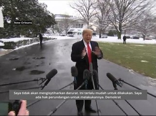 Trump tidak akan isyiharkan darurat