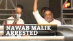 ED Arrests Maharashtra Minister Nawab Malik