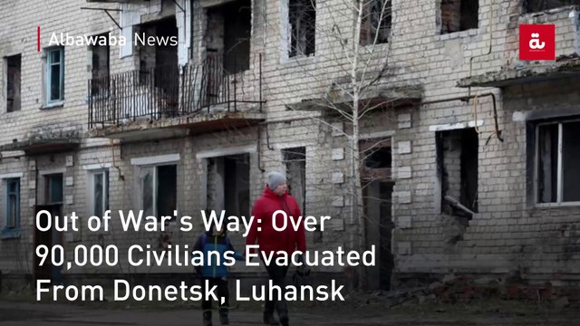 Out of War's Way: Over 90,000 Civilians Evacuated From Donetsk, Luhansk