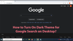 How to Turn On Dark Theme for Google Search on Desktop?