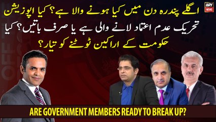 What's going to happen in the next 15 days? Is the opposition ready to bring a No-Confidence Motion?